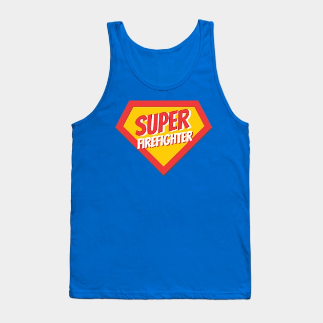 Firefighter Gifts | Super Firefighter Tank Top by BetterManufaktur